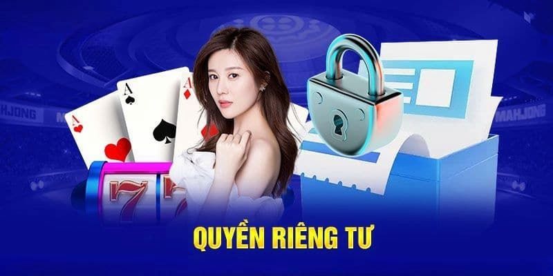 Tóm tắt các chính sách về quyền riêng tư